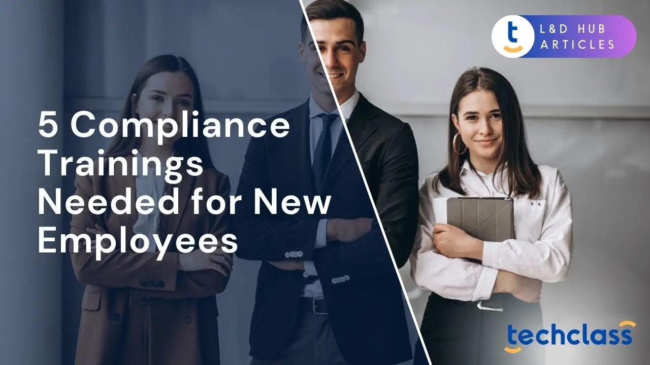 5 Compliance Trainings Needed for New Employees