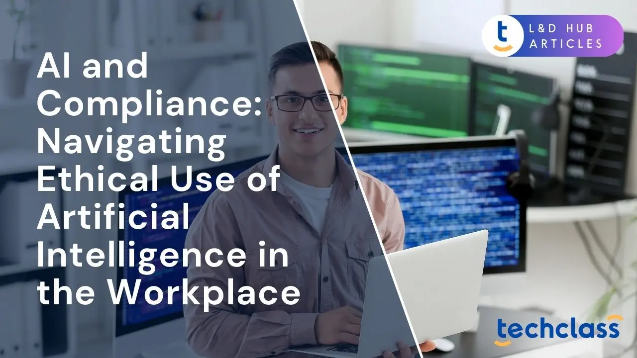 AI and Compliance: Navigating Ethical Use of Artificial Intelligence in the Workplace