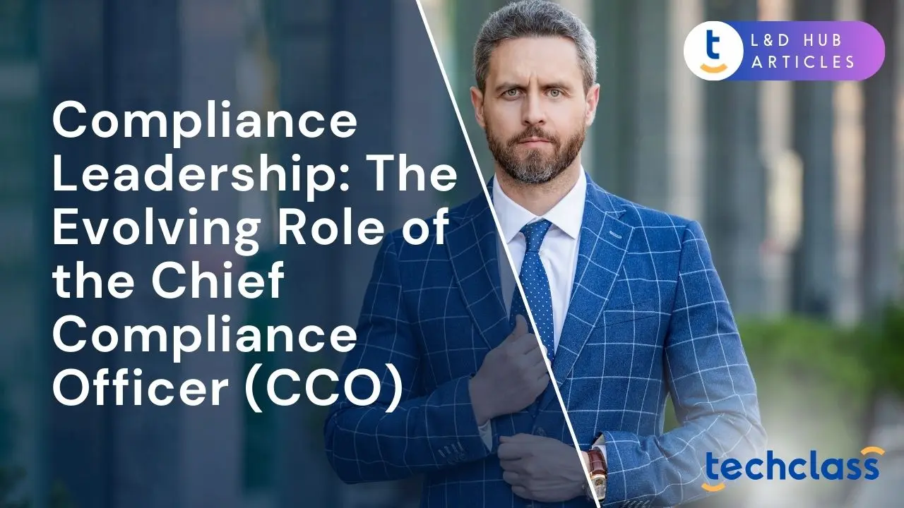 Compliance Leadership: The Evolving Role of the Chief Compliance Officer (CCO)