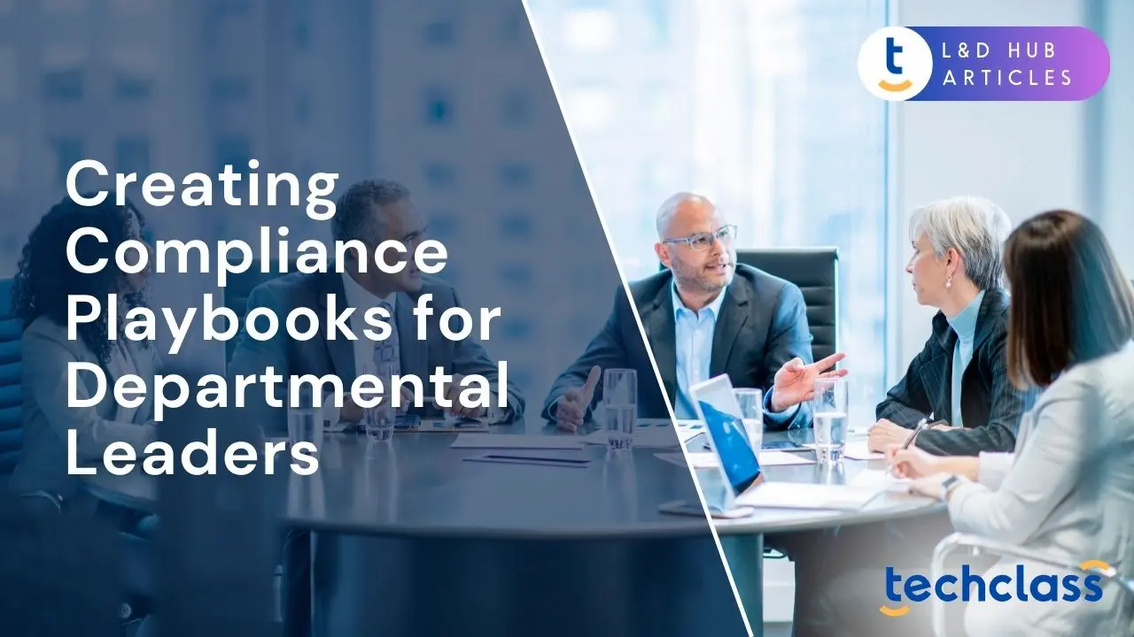 Creating Compliance Playbooks for Departmental Leaders
