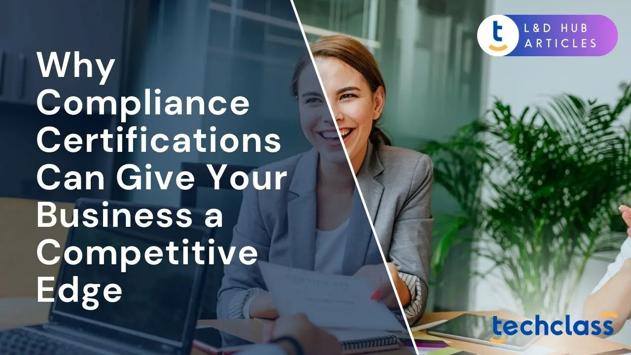 Why Compliance Certifications Can Give Your Business a Competitive Edge?