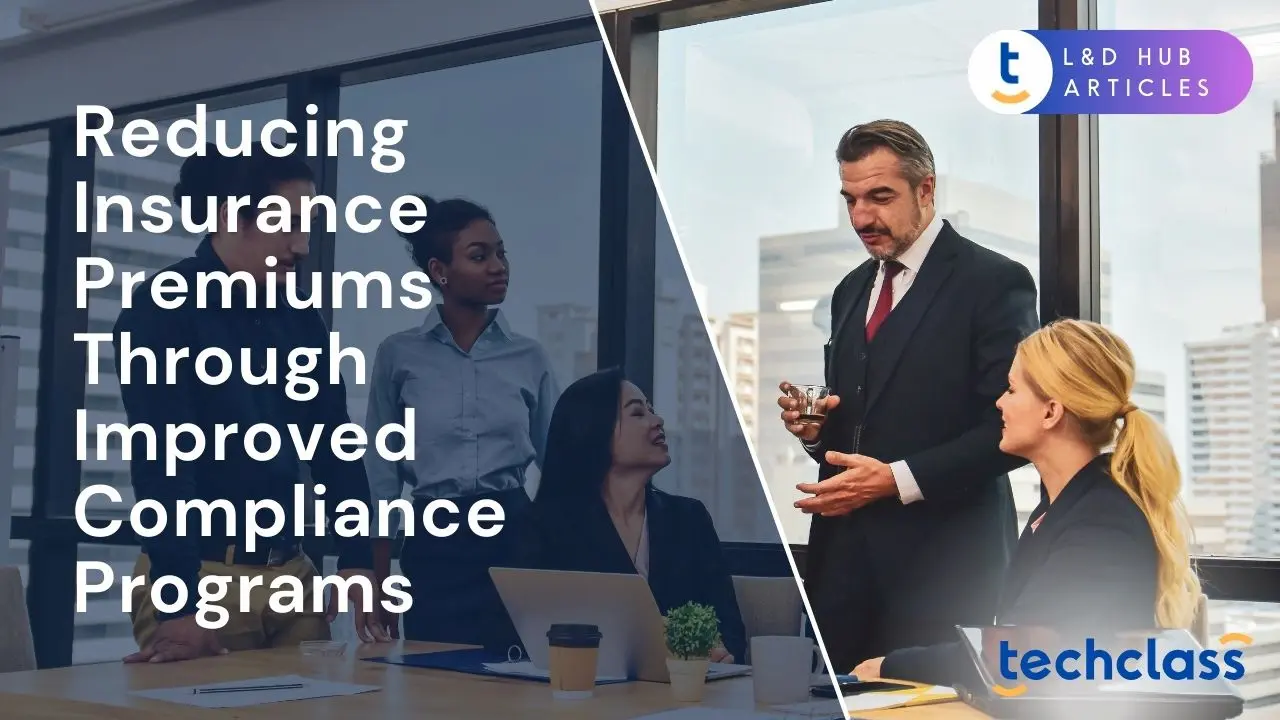 Reducing Insurance Premiums Through Improved Compliance Programs