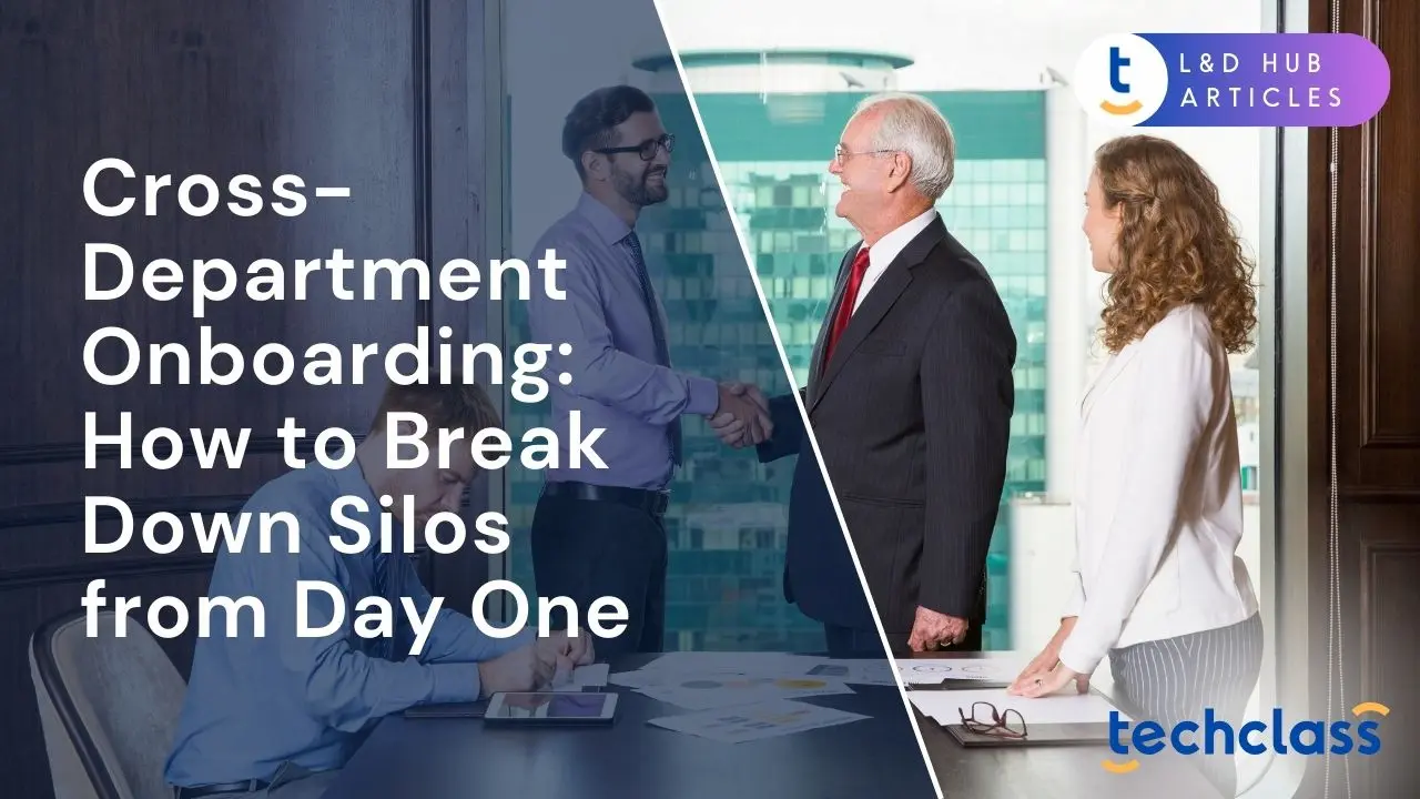Cross-Department Onboarding: How to Break Down Silos from Day One