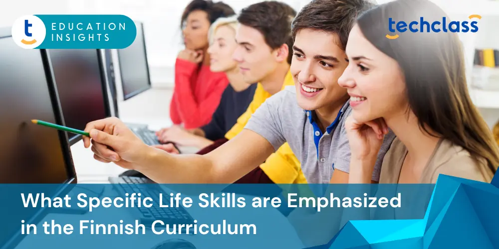 What Specific Life Skills Are Emphasized in the Finnish Curriculum