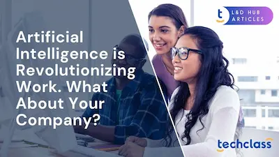 Artificial intelligence is revolutionizing work. What about your company?