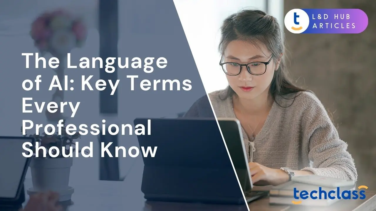 The Language of AI: Key Terms Every Professional Should Know