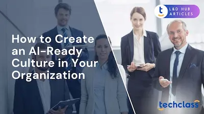 How to Create an AI-Ready Culture in Your Organization?