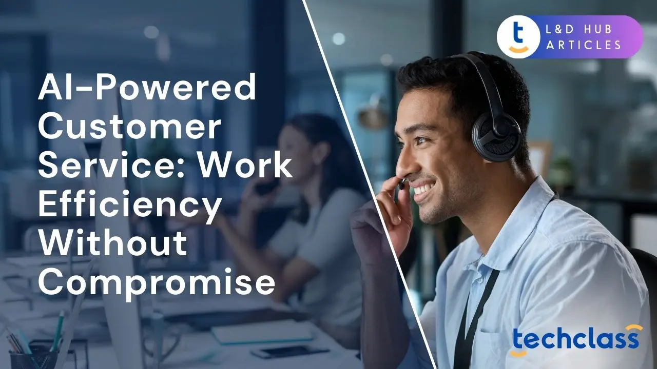 AI-Powered Customer Service: Work Efficiency Without Compromise