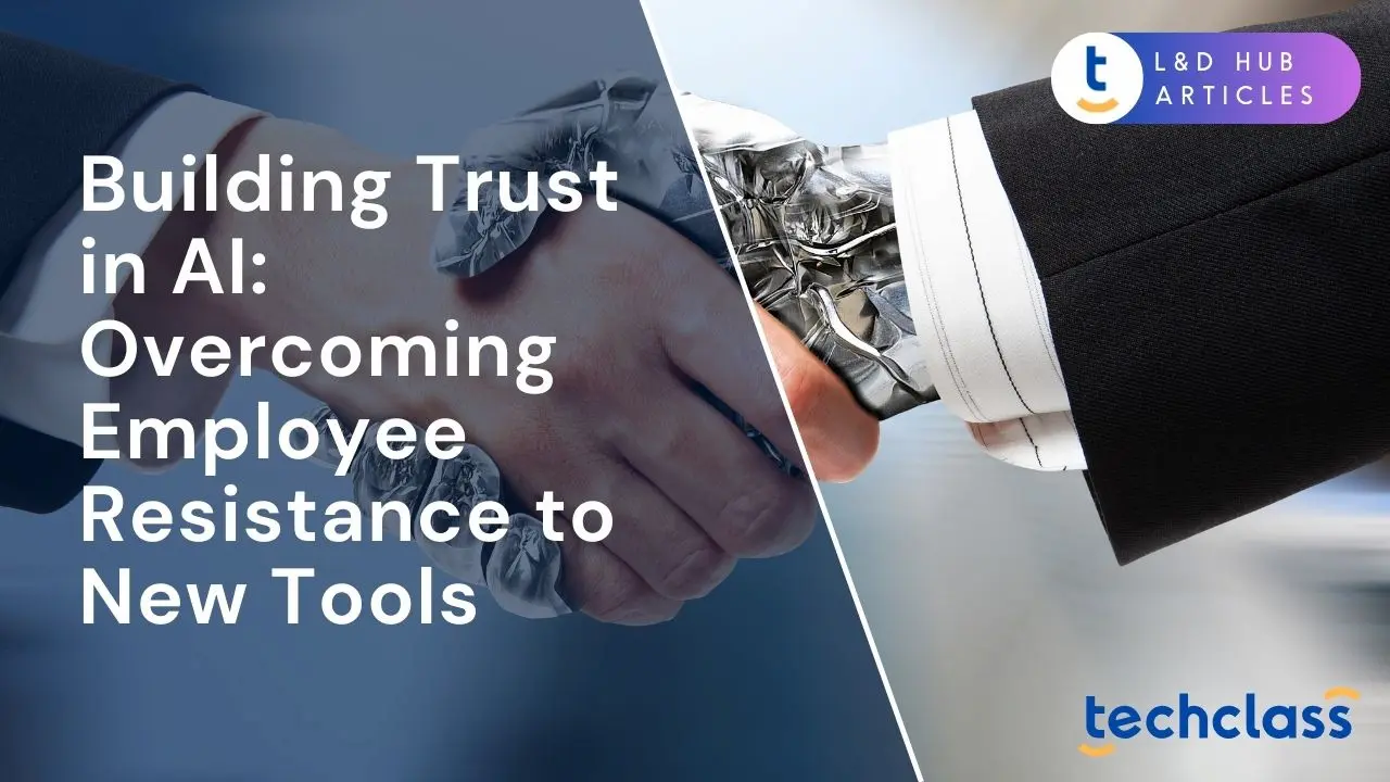 Building Trust in AI: Overcoming Employee Resistance to New Tools