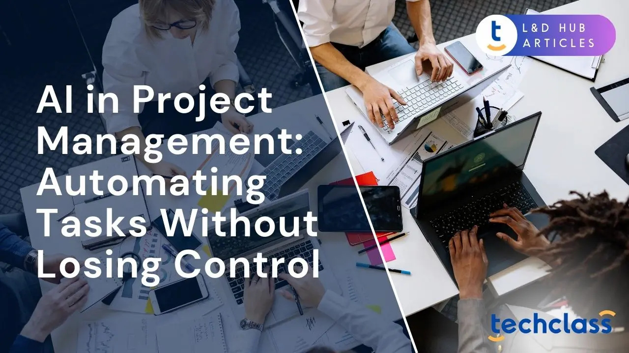 AI in Project Management: Automating Tasks Without Losing Control