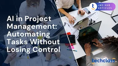 AI in Project Management: Automating Tasks Without Losing Control