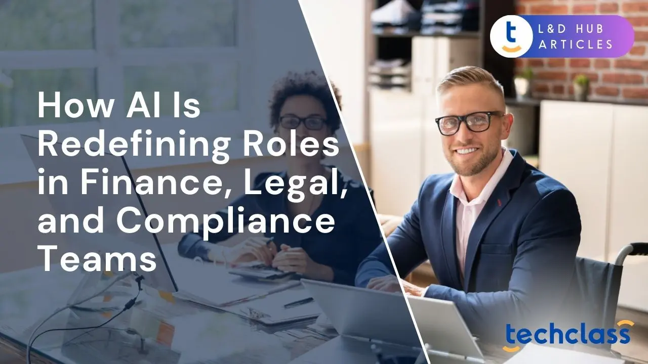 How AI Is Redefining Roles in Finance, Legal, and Compliance Teams