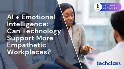 AI + Emotional Intelligence: Can Technology Support More Empathetic Workplaces?
