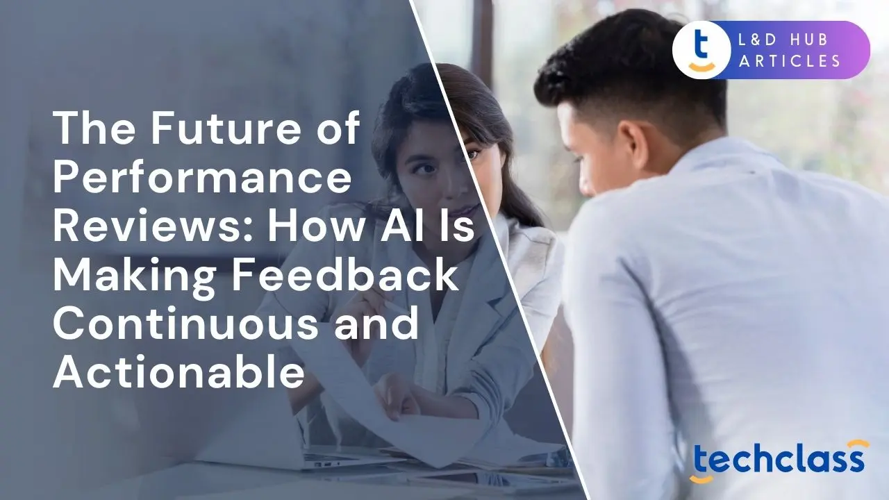 The Future of Performance Reviews: How AI Is Making Feedback Continuous and Actionable
