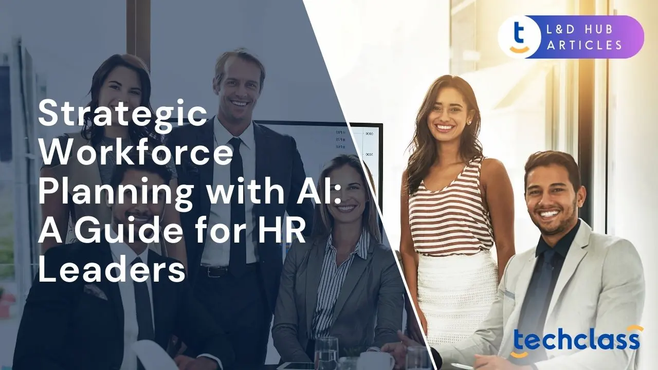 Strategic Workforce Planning with AI: A Guide for HR Leaders