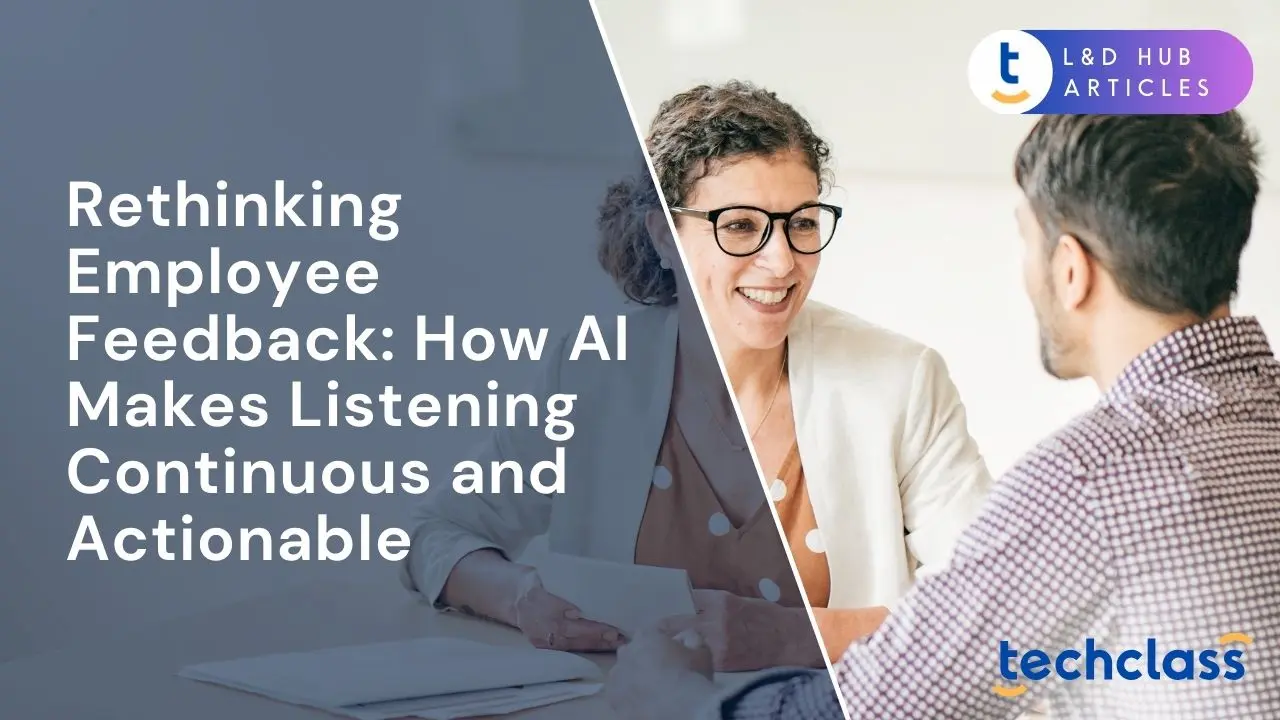 Rethinking Employee Feedback: How AI Makes Listening Continuous and Actionable