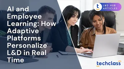 AI and Employee Learning: How Adaptive Platforms Personalize L&D in Real Time