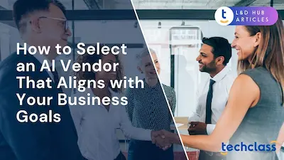 How to Select an AI Vendor That Aligns with Your Business Goals?