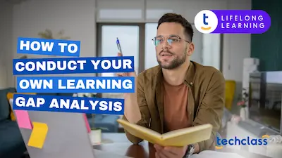 How to Conduct Your Own Learning Gap Analysis
