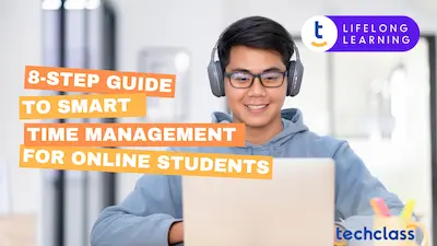 8-Step Guide to Smart Time Management for Online Students