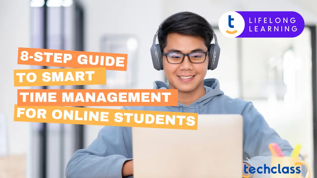 8-Step Guide to Smart Time Management for Online Students