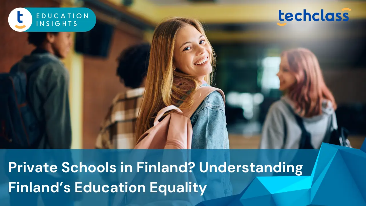 Are There Private Schools in Finland? Understanding the Finnish Approach to Equality in Education
