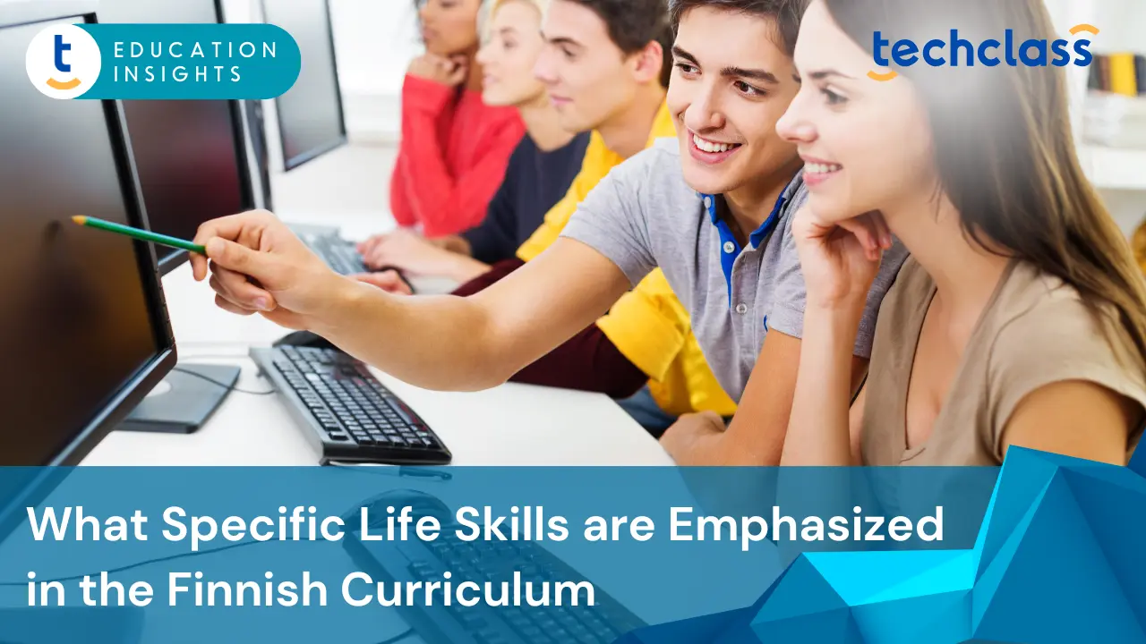 What Specific Life Skills Are Emphasized in the Finnish Curriculum