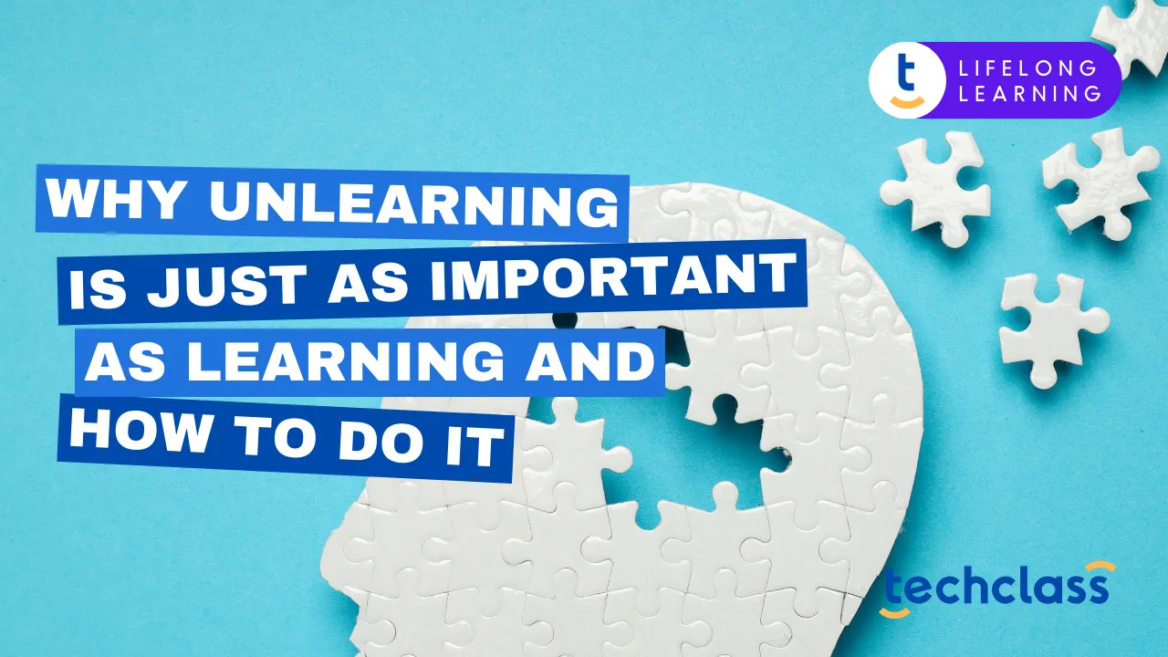 Why Unlearning Is Just as Important as Learning and How to Do It