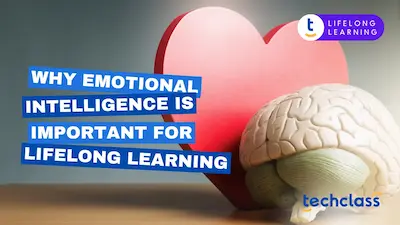 Why Emotional Intelligence is Important for Lifelong Learning