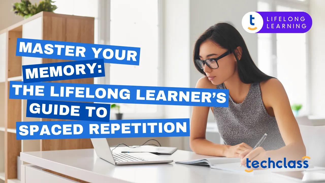 Master Your Memory: The Lifelong Learner’s Guide to Spaced Repetition