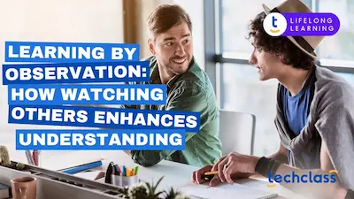 Learning by Observation: How Watching Others Enhances Understanding