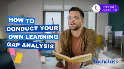 How to Conduct Your Own Learning Gap Analysis