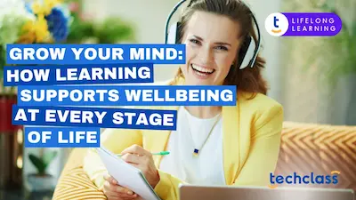 Grow Your Mind: How Learning Supports Wellbeing at Every Stage of Life