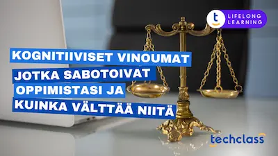 Kognitiiviset vinoumat, jotka sabotoivat oppimistasi ja kuinka välttää niitä