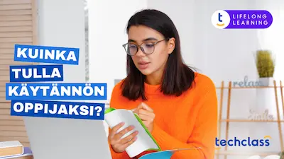 Kuinka tulla käytännön oppijaksi?