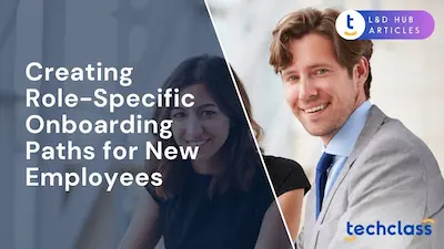 Creating Role-Specific Onboarding Paths for New Employees