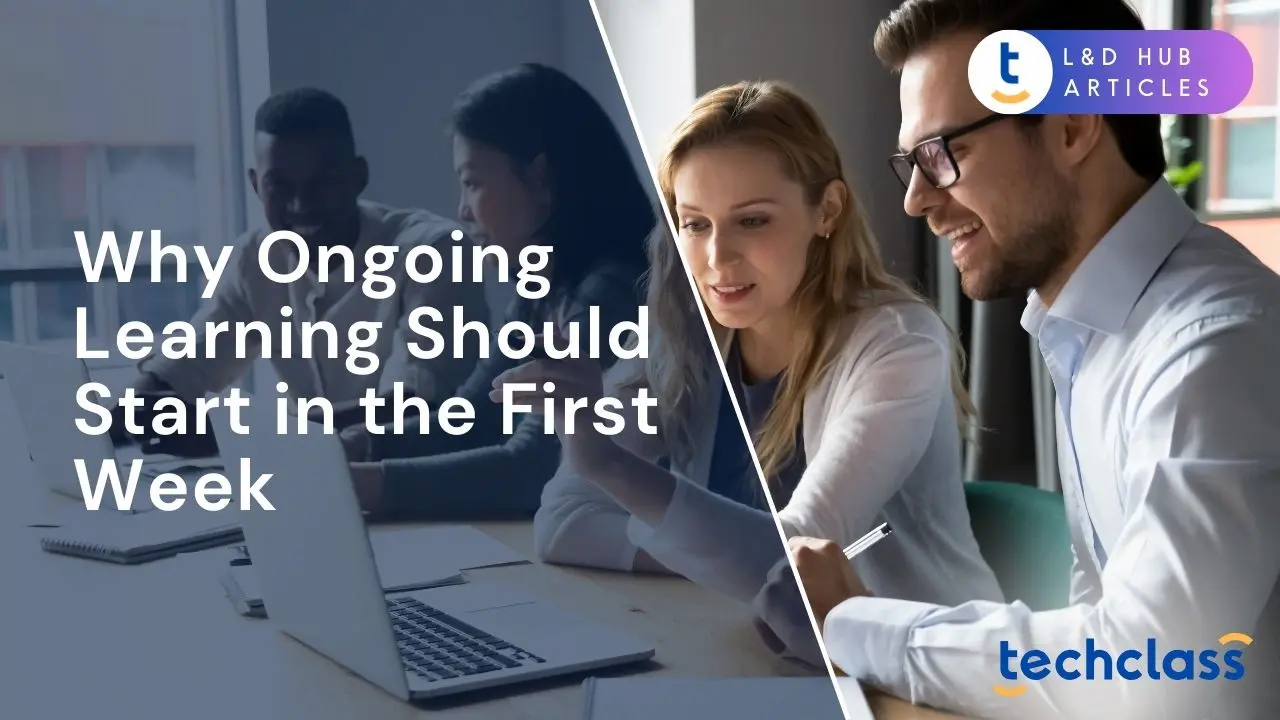 Why Ongoing Learning Should Start in the First Week?