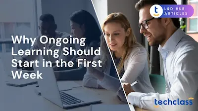 Why Ongoing Learning Should Start in the First Week?