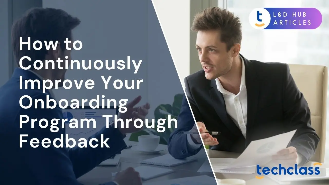 How to Continuously Improve Your Onboarding Program Through Feedback?