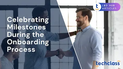Celebrating Milestones During the Onboarding Process