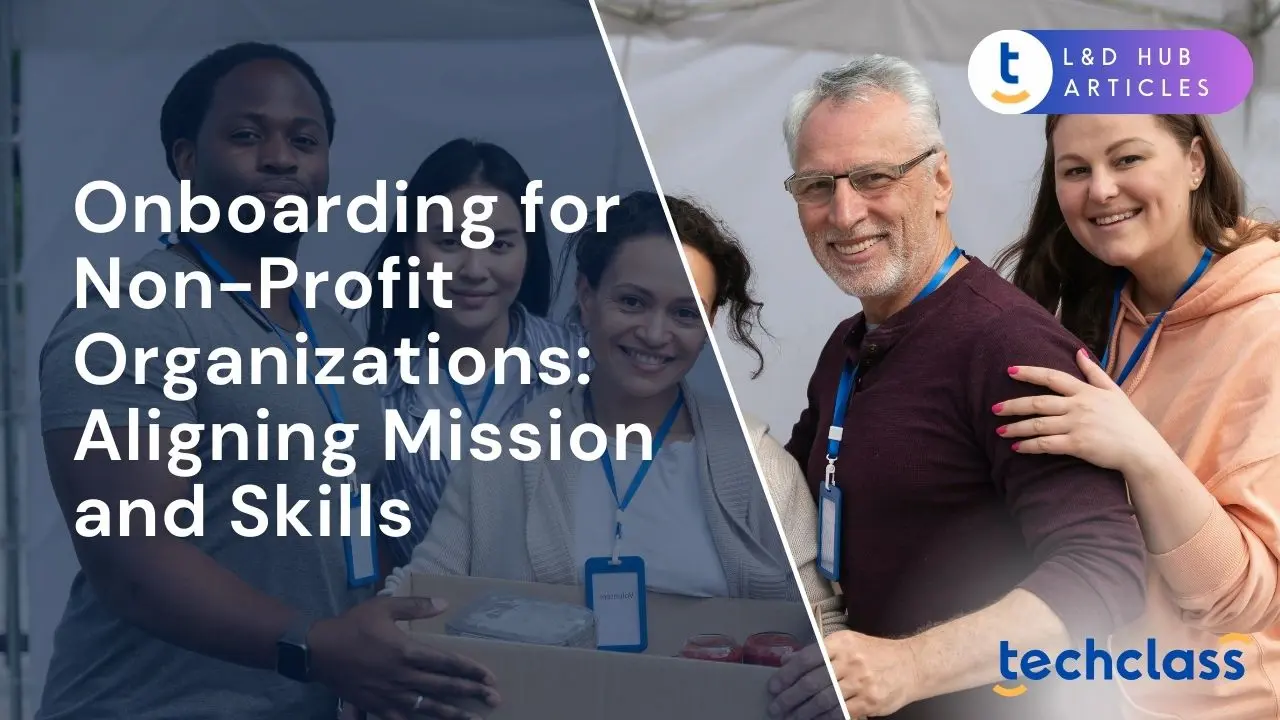 Onboarding for Non-Profit Organizations: Aligning Mission and Skills