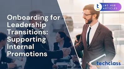 Onboarding for Leadership Transitions: Supporting Internal Promotions