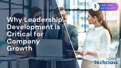 Why Leadership Development Is Critical for Company Growth