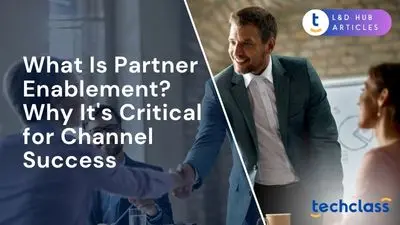 What Is Partner Enablement? Why It's Critical for Channel Success