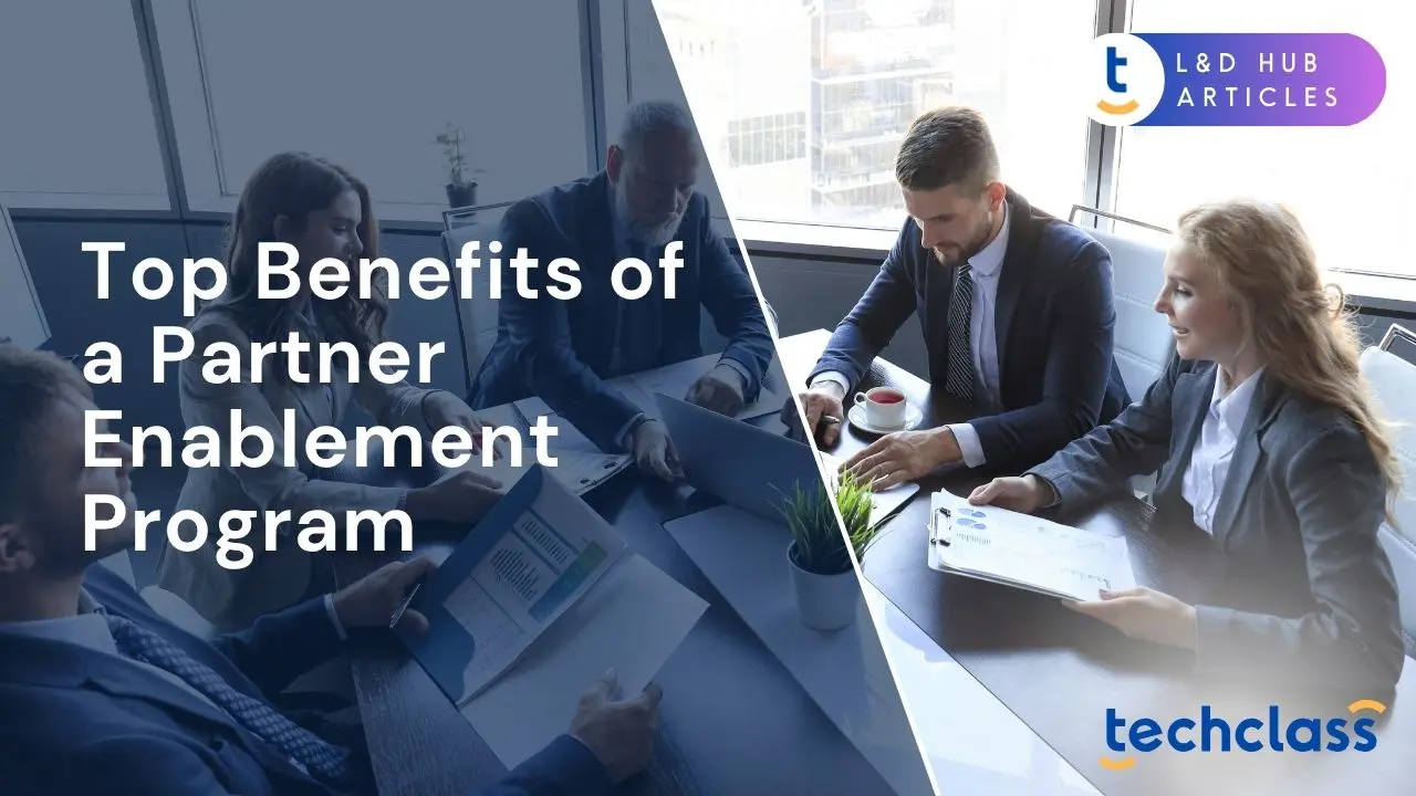 Top Benefits of a Partner Enablement Program