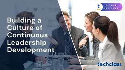 Building a Culture of Continuous Leadership Development