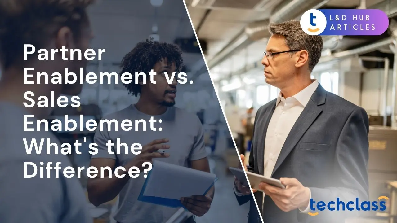 Partner Enablement vs. Sales Enablement: What's the Difference?