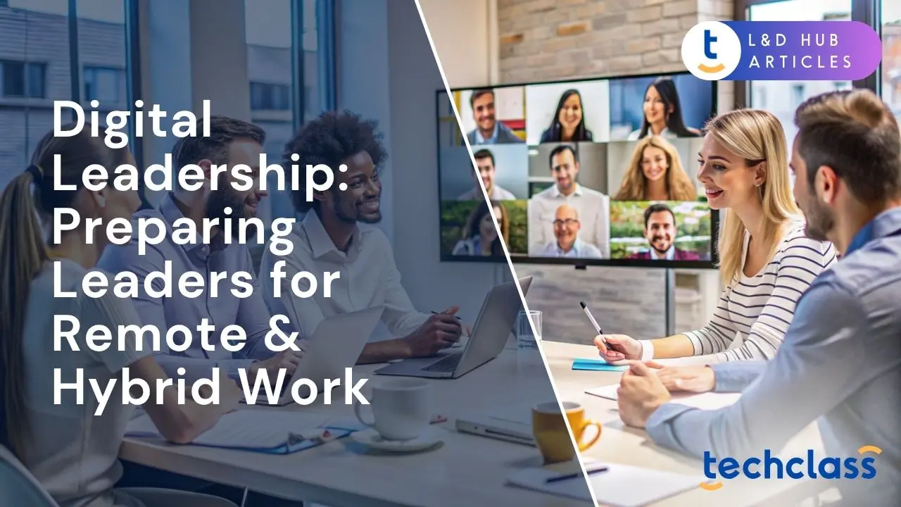 Digital Leadership: Preparing Leaders for Remote & Hybrid Work