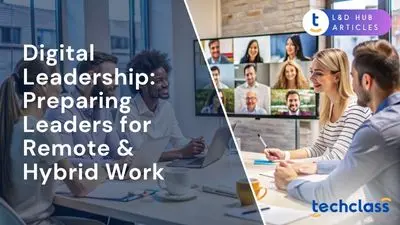 Digital Leadership: Preparing Leaders for Remote & Hybrid Work