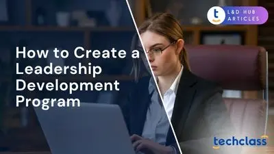 How to Create a Leadership Development Program (Step-by-Step)